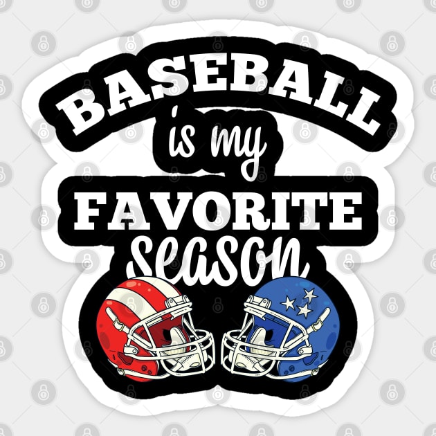 Baseball T Shirt, Sports Mama Shirt, Sport Mom TShirt, Baseball Gift, Baseball Lover Shirt, Baseball Is My Favorite Season Sticker by soufibyshop